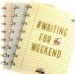 Waiting for the Weekend! A5 Notebook with White Lined Pages